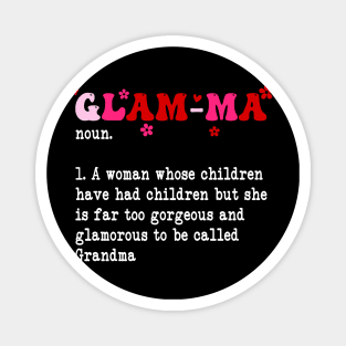 Glamma Noun A Woman Whose Children Have Had Children Magnet